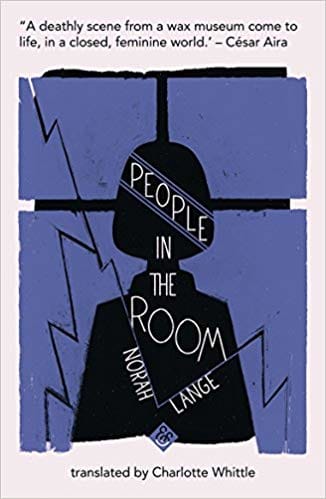 People in the Room by Norah Lange, English translation, front cover, holiday reading