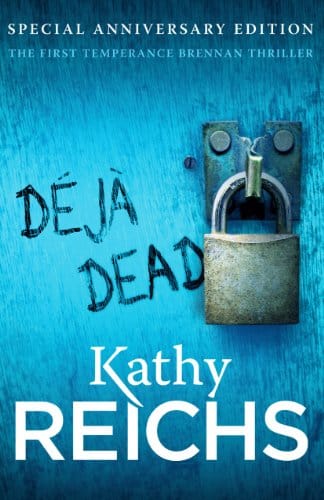 Déjà Dead by Kathy Reichs, front cover, holiday reading